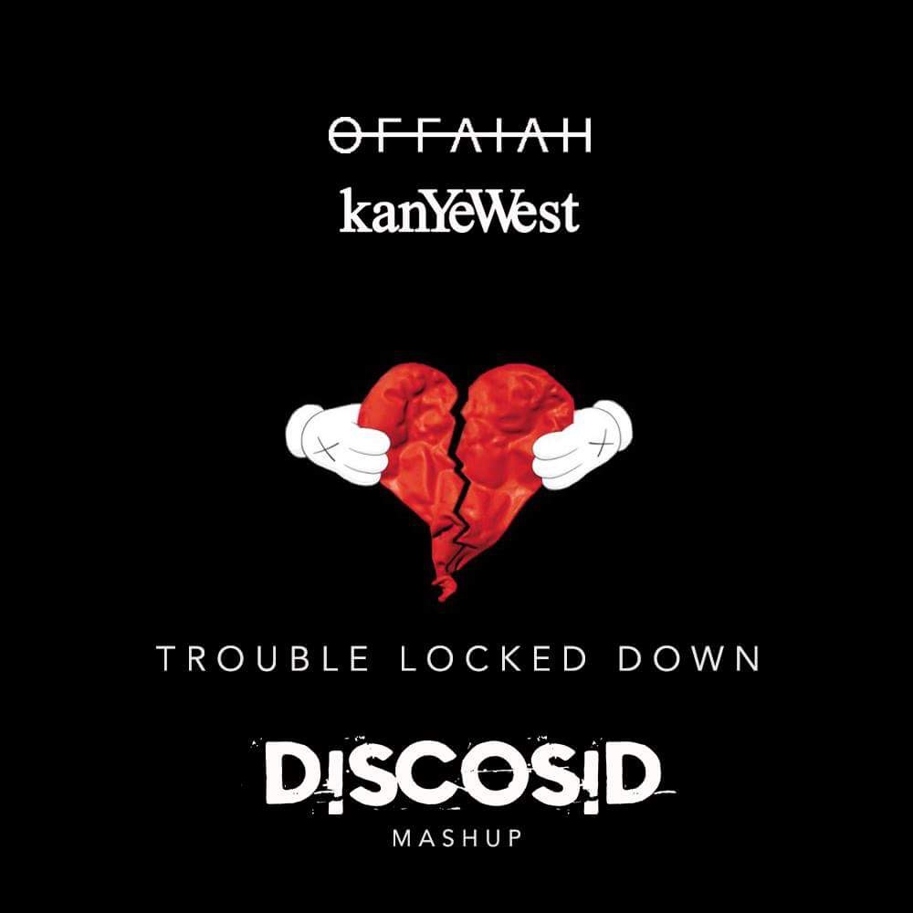 Kanye Vs Offaiah - Trouble Locked Down (Discosid Mashup)